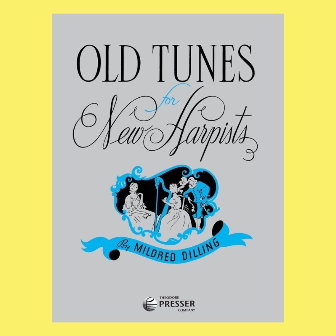 Mildred Dilling - Old Tunes For New Harpists Book