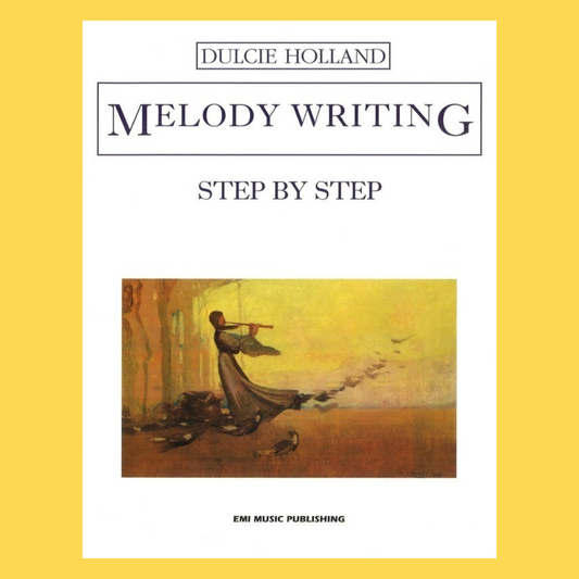 Dulcie Holland - Melody Writing Step By Step Book