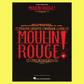 Moulin Rouge - The Musical Vocal Selections Piano/Vocal Songbook