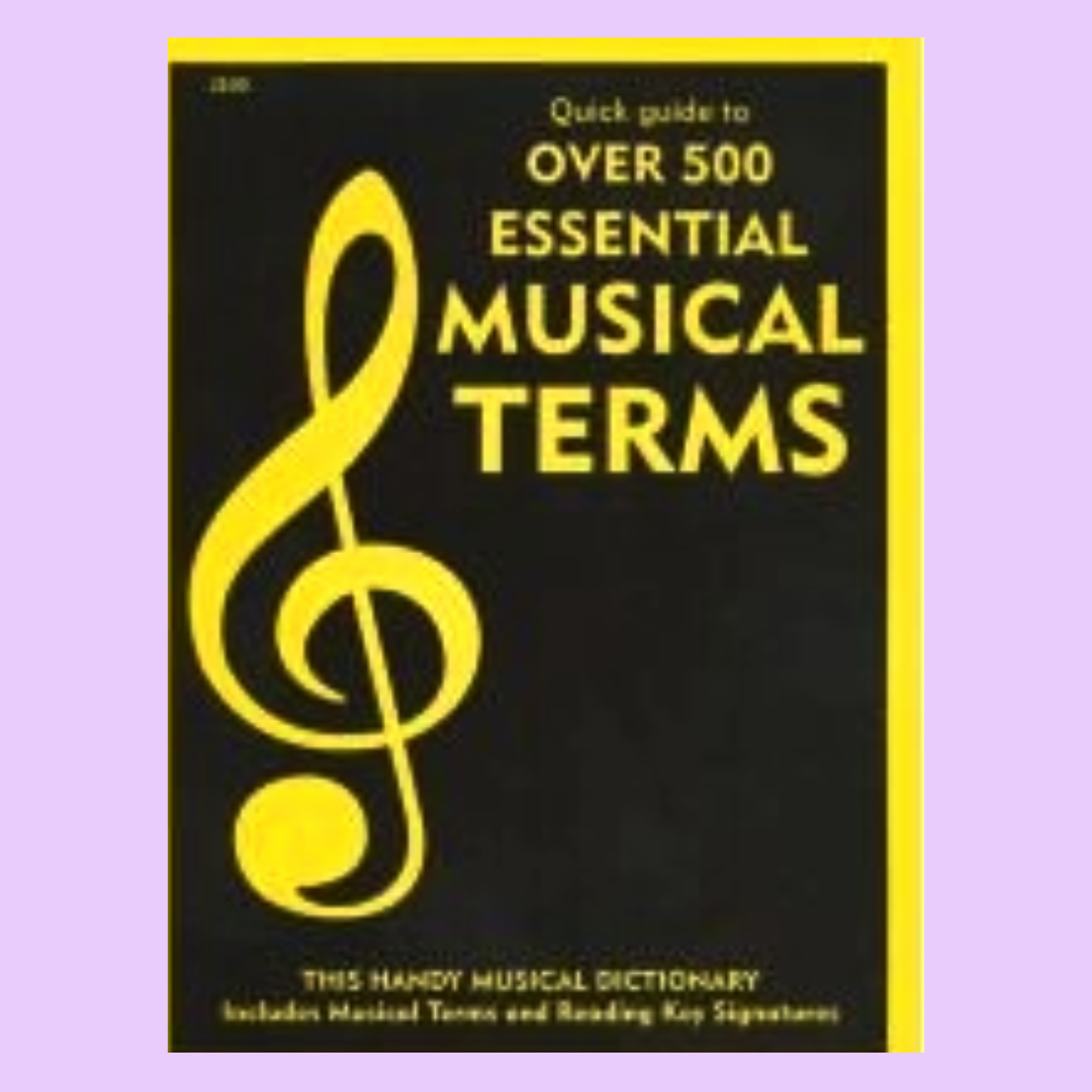 Quick Guide To 500 Essential Musical Terms Book