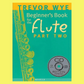 Trevor Wye - A Beginner's Book For The Flute Part 2 (Book/Cd)