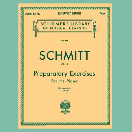 Schmitt - Preparatory Exercises, Op. 16 For Piano Book