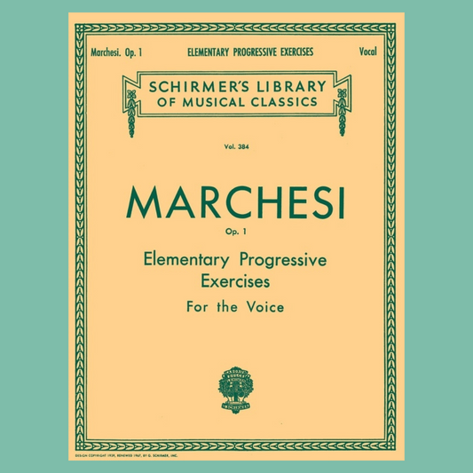 Marchesi - Elementary Progressive Exercises Op. 1 For The Voice Book
