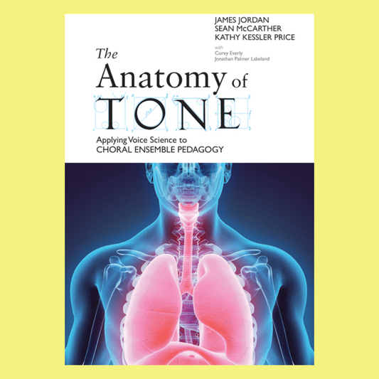 The Anatomy Of Tone Choral Ensemble Pedagogy Book