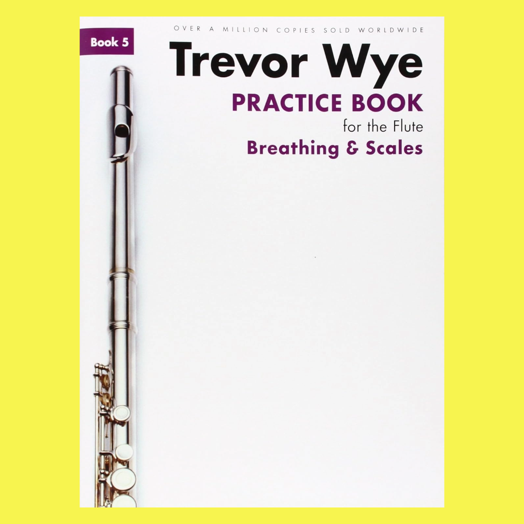 Trevor Wye - Practice Book for the Flute Book 5 (Scales & Breathing) Revised Edition