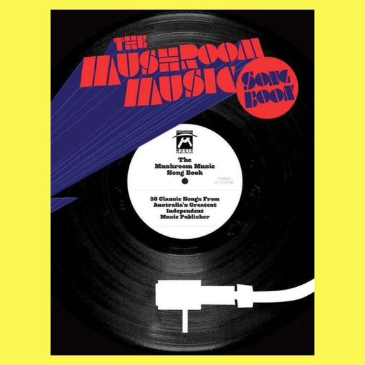 The Mushroom Music Piano Vocal Guitar Songbook - 50 Classic Aussie Songs