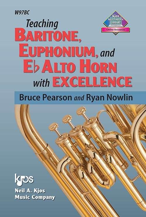 Teaching Baritone Euphonium And Tenor Horn With Excellence - Neil A. Kjos Music Company
