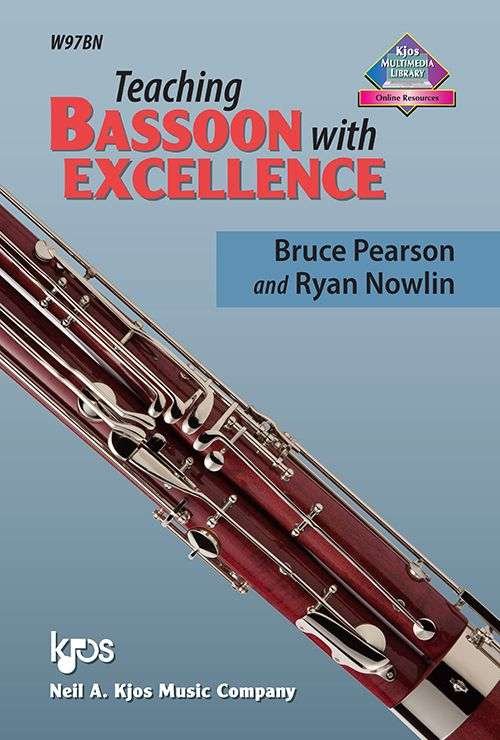 Teaching Bassoon With Excellence - Neil A. Kjos Music Company
