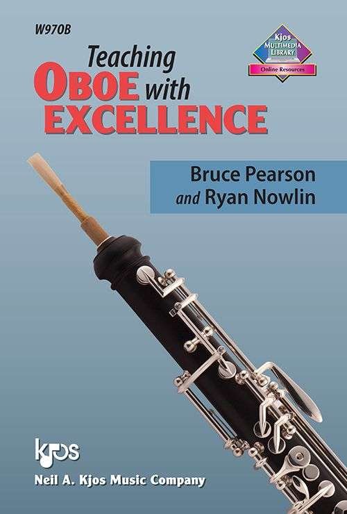 Teaching Oboe With Excellence - Neil A. Kjos Music Company