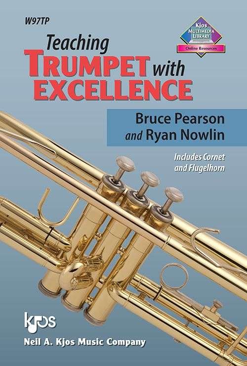 Teaching Trumpet With Excellence - Neil A. Kjos Music Company