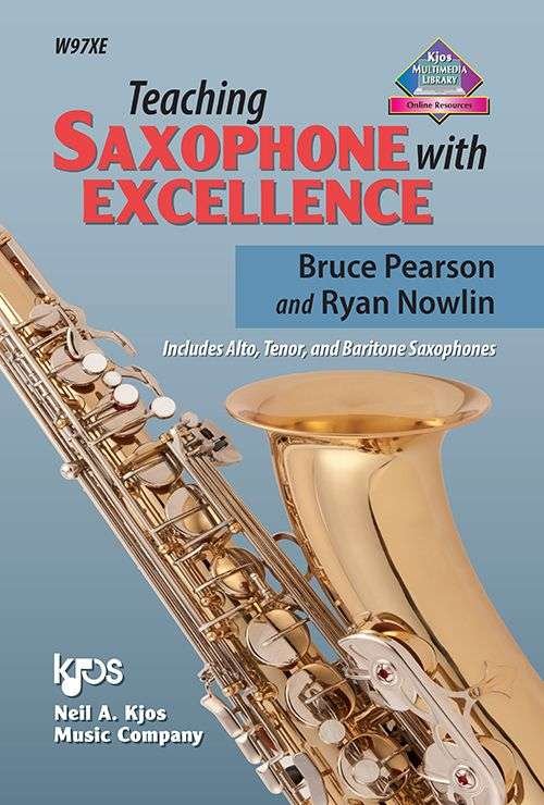Teaching Saxophone With Excellence - Neil A. Kjos Music Company