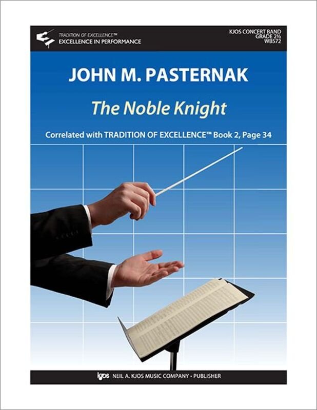 The Noble Knight For Concert Band Cb2.5 Sc/Pts - Neil A. Kjos Music Company
