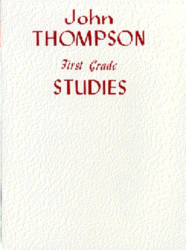 John Thompson's First Grade Studies Book