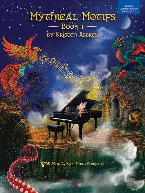 Mythical Motifs Bk 1 Late Elementary/Early Intermediate Pian - Neil A. Kjos Music Company