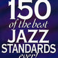 150 Of The Best Jazz Standards Ever! PVG Songbook