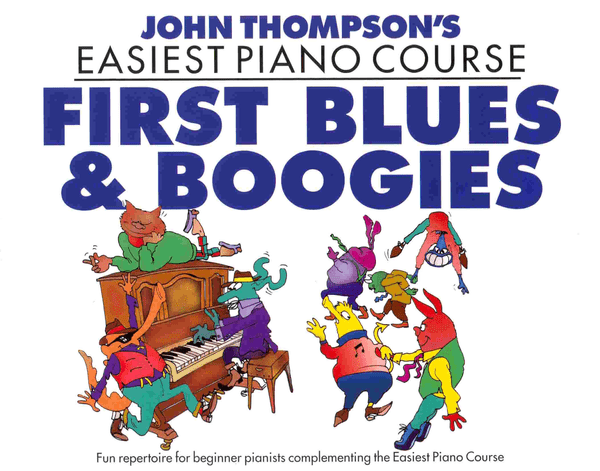 John Thompson's Easiest Piano Course - First Blues & Boogie Book