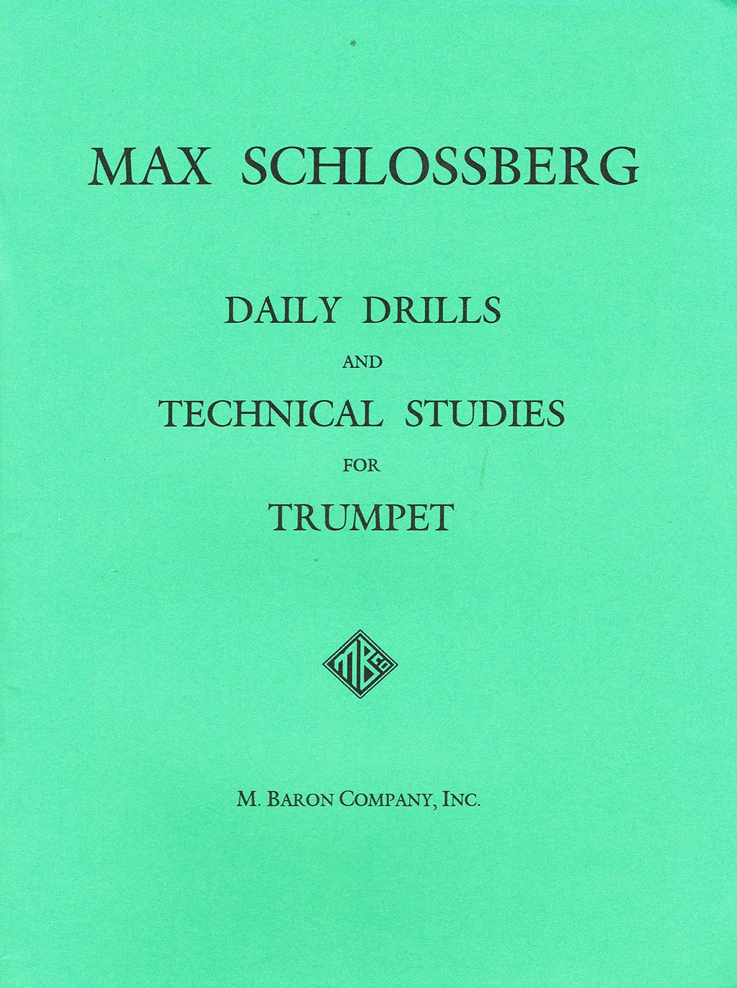 Max Schlossberg - Daily Drills And Technical Studies For Trumpet Book