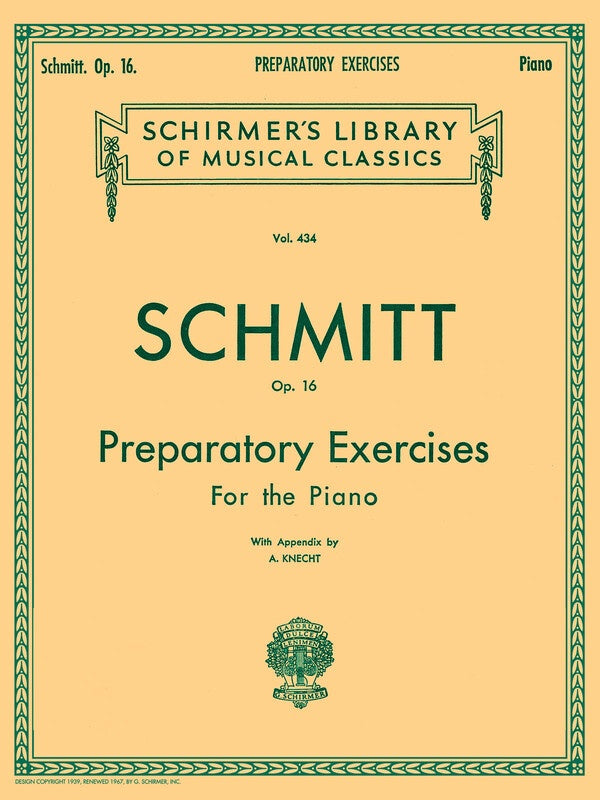 Schmitt - Preparatory Exercises, Op. 16 For Piano Book