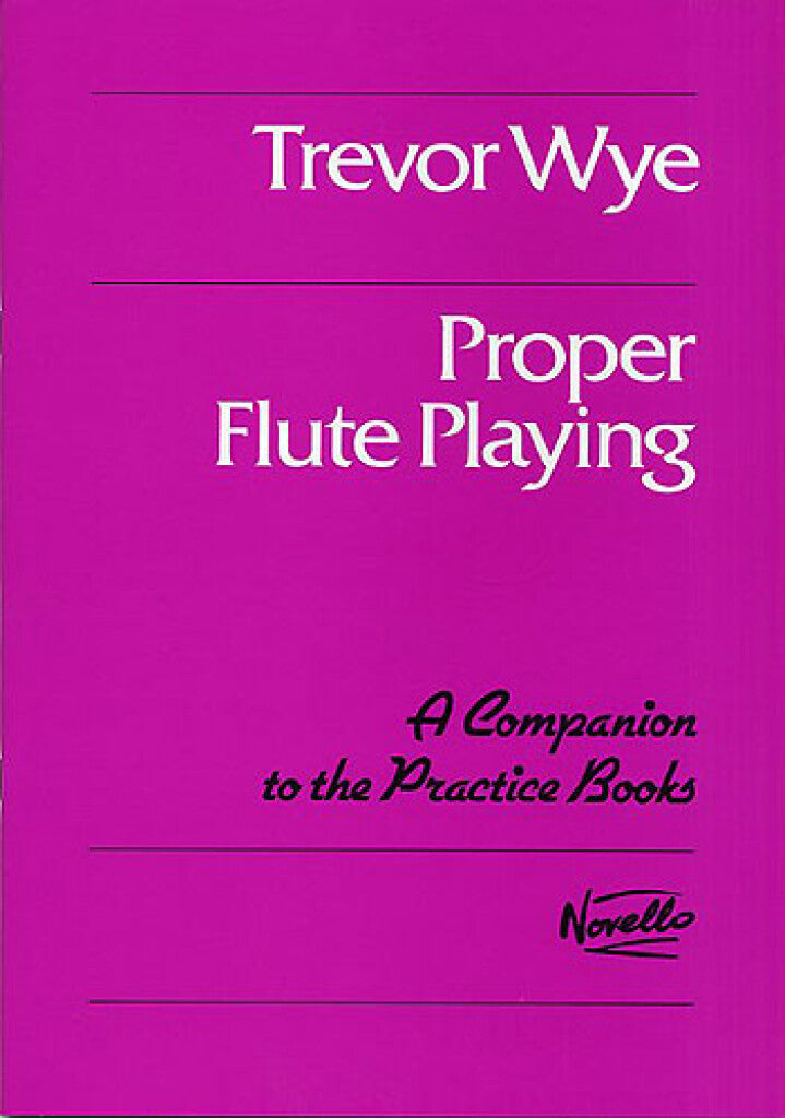 Trevor Wye - Proper Flute Playing Book (A Companion to the Practice Books)