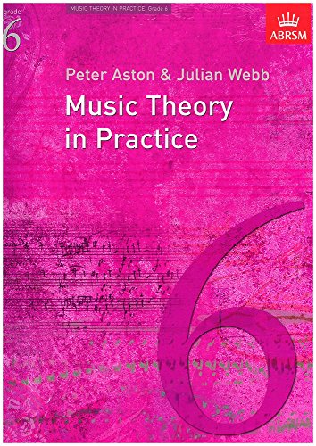 Music Theory in Practice, Grade 6 by Peter Aston Book