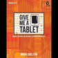 Give Me A Tablet Book/Cd-Rom with Printable Resources
