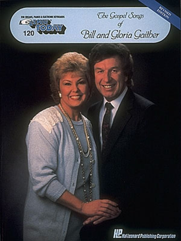 Gospel Songs Of Bill And Gloria Gaither Ez Play 120