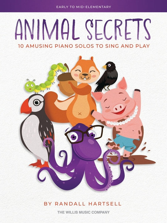 Hartsell - Animal Secrets 10 Amusing Piano Solos