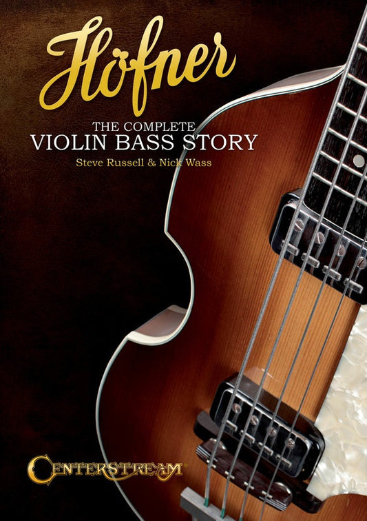 Hofner The Complete Violin Bass Story