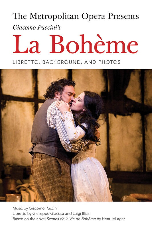 Metropolitan Opera Presents Puccinis La Boheme Libretto
