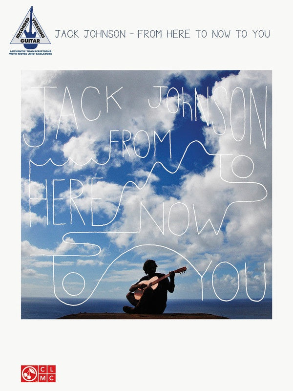 Jack Johnson - From Here to Now to You Guitar Tab Book