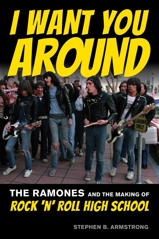 I Want You Around The Ramones/Rock N Roll High School