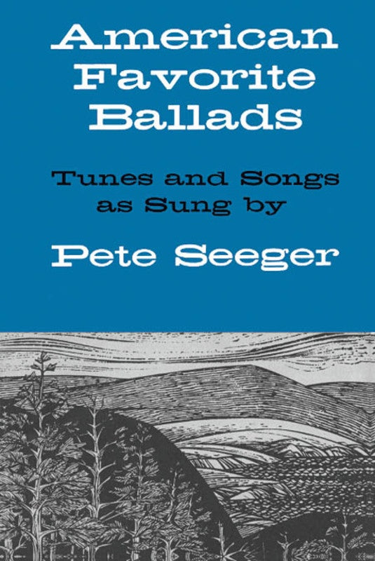 Pete Seeger - American Favorite Ballads