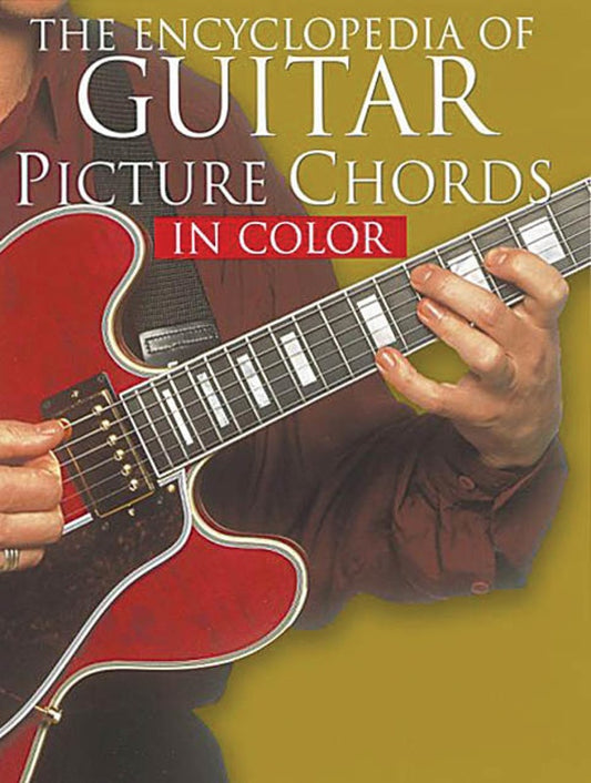 Encyclopedia Of Guitar Picture Chords In Color Book