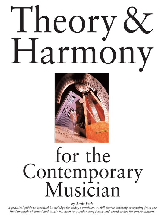 Theory & Harmony For The Contemporary Musician