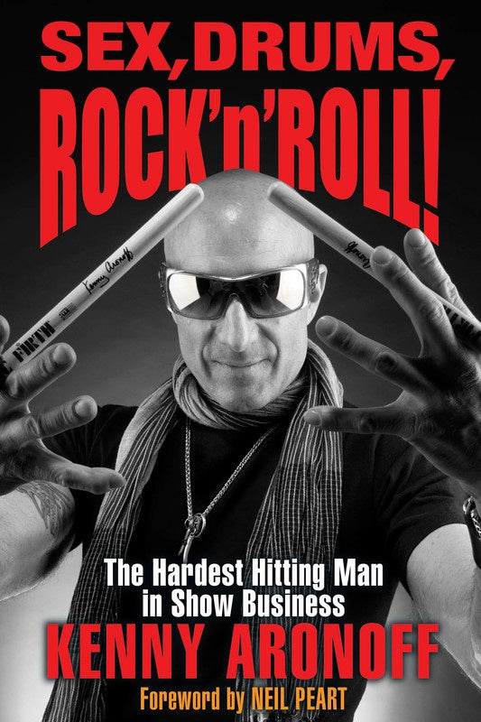 Sex Drums Rock N Roll! Kenny Aronoff