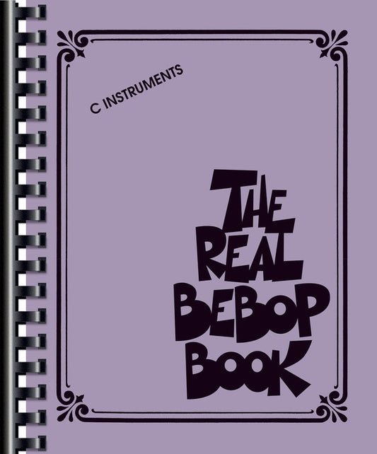 The Real Bebop Book - C Instruments (200 Songs)