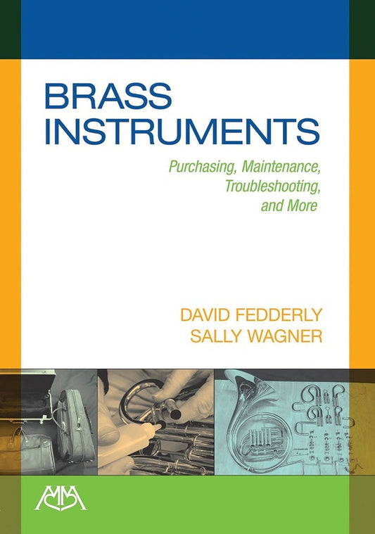 Brass Instruments - Maintenance, Troubleshooting & More Book