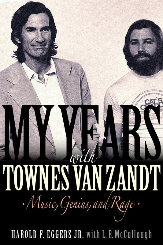 My Years With Townes Van Zandt