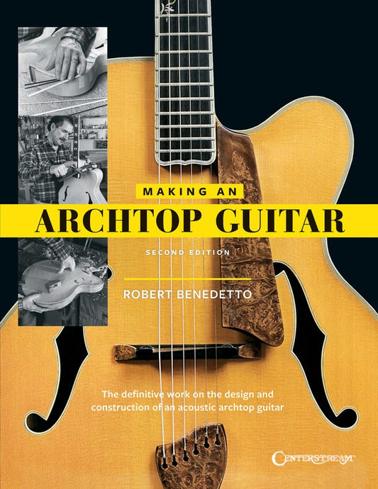 Making An Archtop Guitar Second Edition