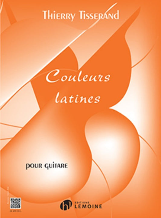 Tisserand - Couleurs Latines For Guitar