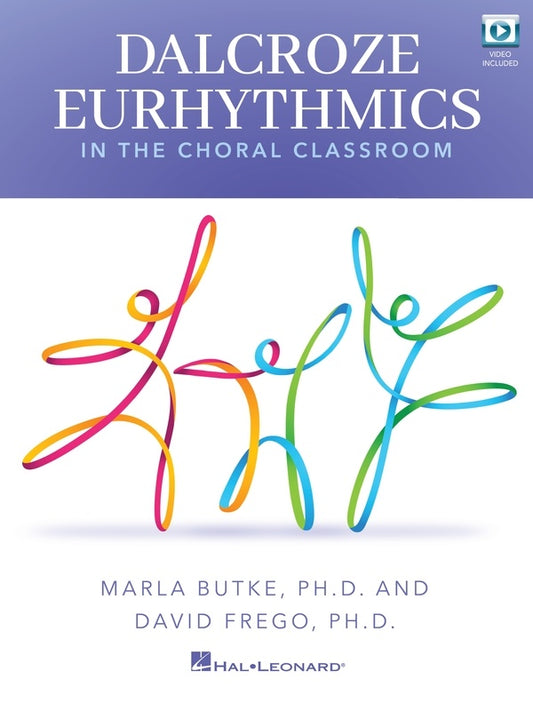 Dalcroze Eurhythmics In The Choral Classroom Book/Olv