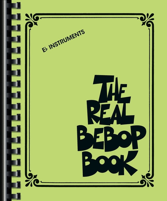 The Real Bebop Book For E Flat Instruments