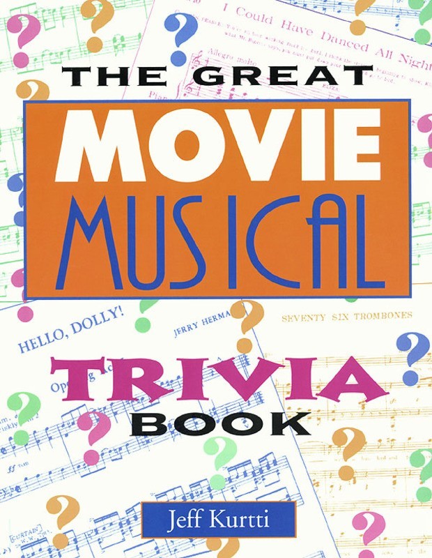 Great Movie Musical Trivia Book