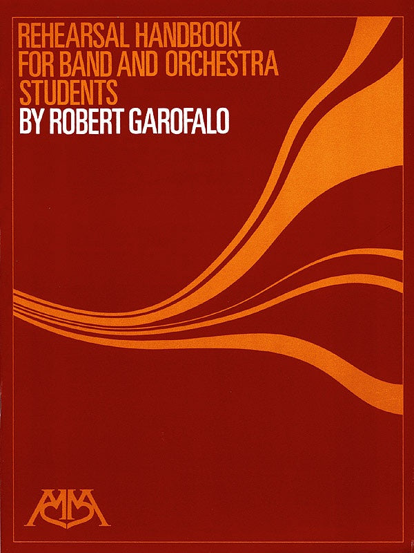 Rehearsal Handbook Band/Orch Students
