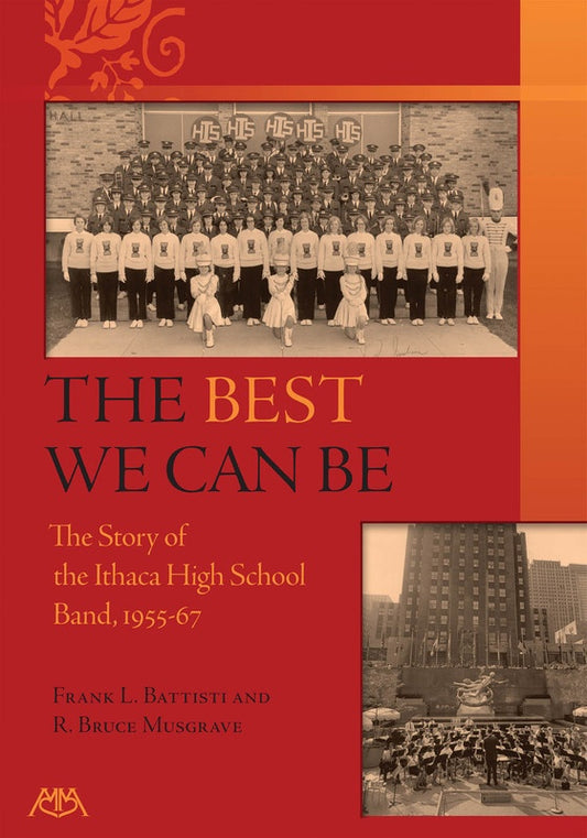 Best We Can Be - History of the Ithaca High School Band Book