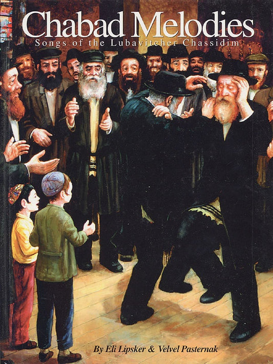 Chabad Melodies Songs Of Lubavitcher Chassidim
