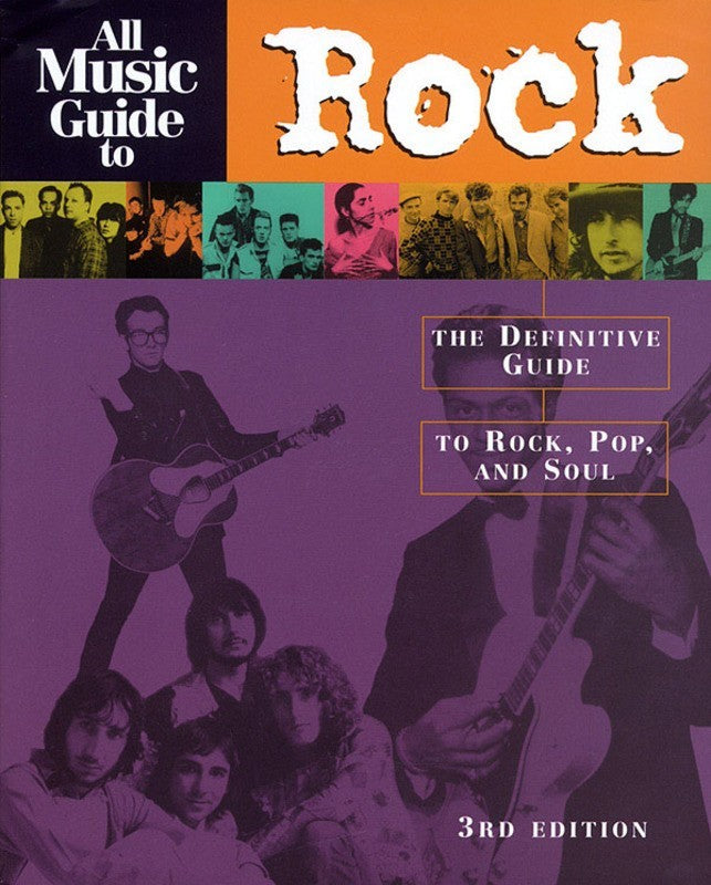 All Music Guide To Rock 3rd Edition Definitive Guide to Rock, Pop, and Soul