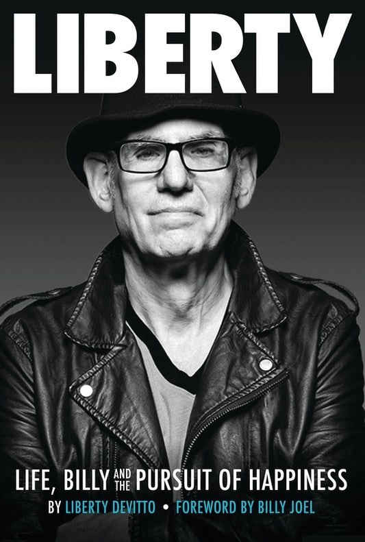 Liberty DeVitto - Life, Billy And The Pursuit Of Happiness Book