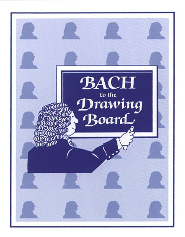 Bach To The Drawing Board