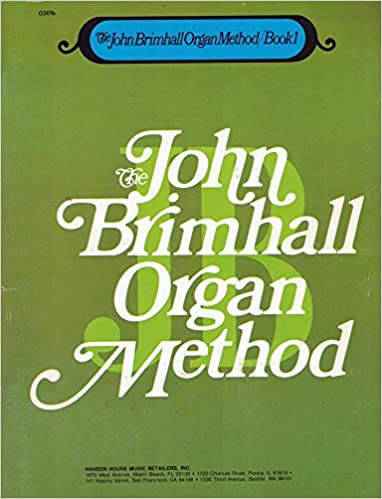 John Brimhall's Organ Method Book 1